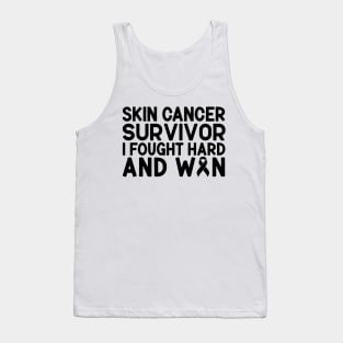 Skin Cancer Survivor I Fought Hard And Won Skin Cancer Awareness Tank Top